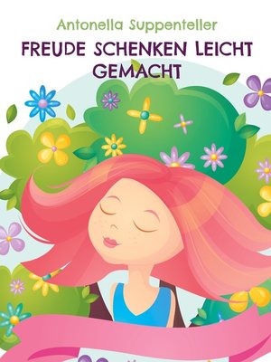 cover image of Freude Schenken Leicht Gemacht